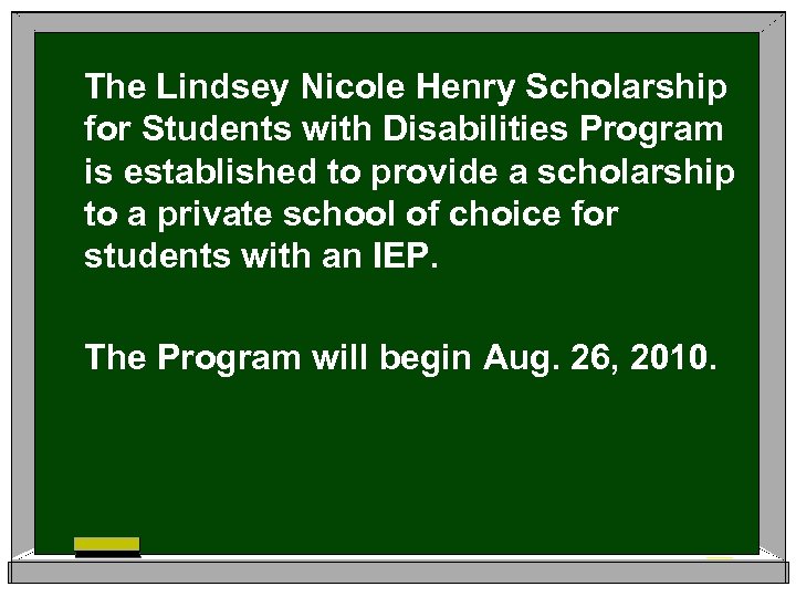 The Lindsey Nicole Henry Scholarship for Students with Disabilities Program is established to provide