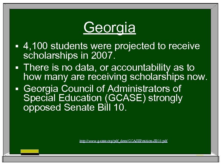 Georgia 4, 100 students were projected to receive scholarships in 2007. § There is