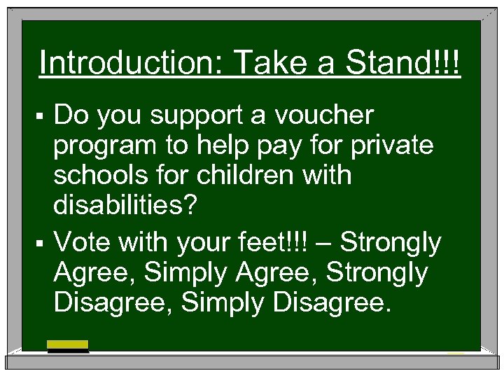 Introduction: Take a Stand!!! Do you support a voucher program to help pay for