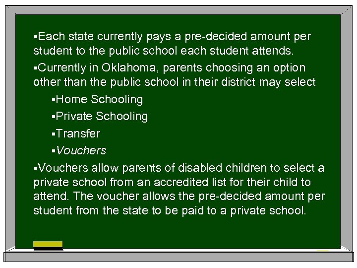 §Each state currently pays a pre-decided amount per student to the public school each