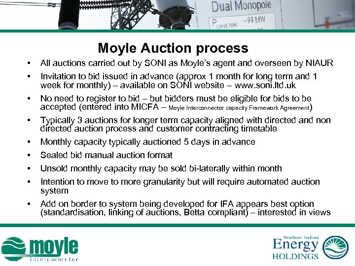 Moyle Auction process • • All auctions carried out by SONI as Moyle’s agent