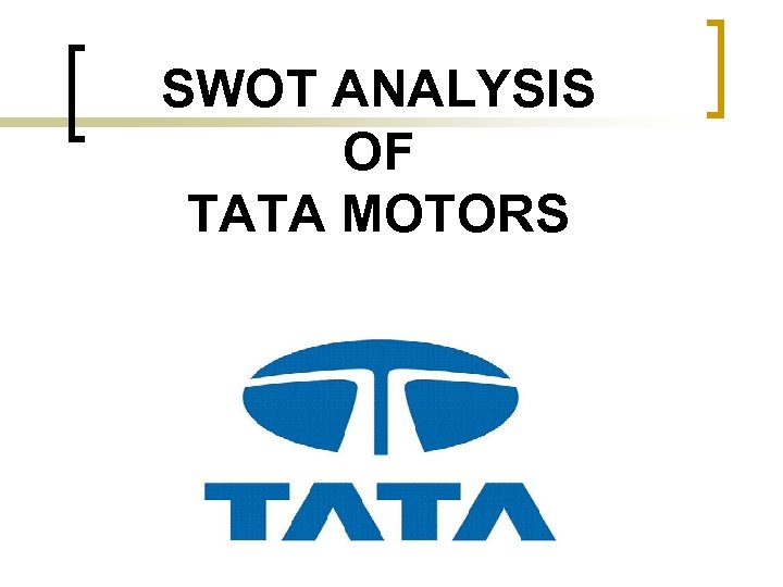 SWOT ANALYSIS OF TATA MOTORS 