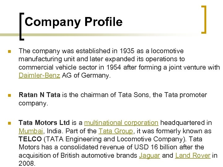 Company Profile n The company was established in 1935 as a locomotive manufacturing unit