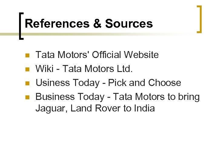 References & Sources n n Tata Motors' Official Website Wiki - Tata Motors Ltd.