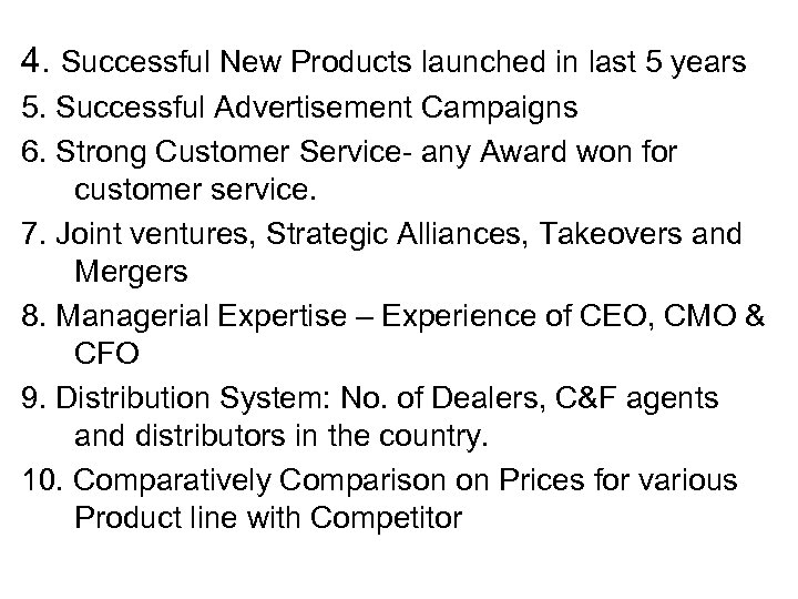 4. Successful New Products launched in last 5 years 5. Successful Advertisement Campaigns 6.