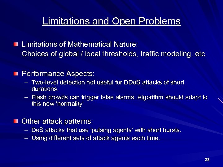 Limitations and Open Problems Limitations of Mathematical Nature: Choices of global / local thresholds,