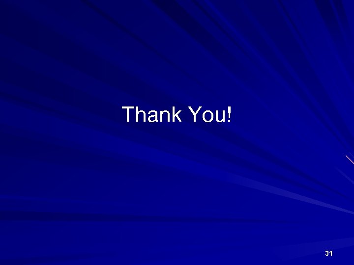 Thank You! 31 