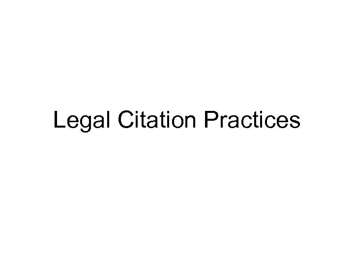 Legal Citation Practices 