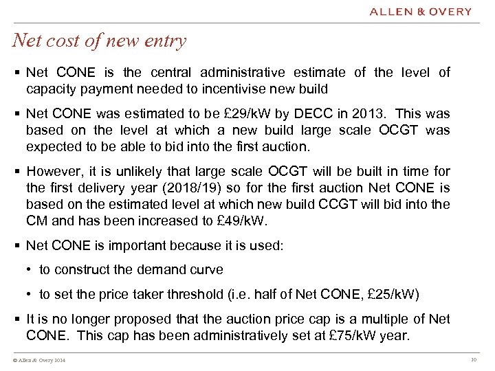 Net cost of new entry § Net CONE is the central administrative estimate of