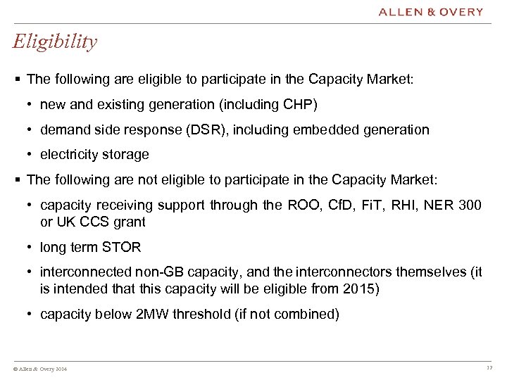 Eligibility § The following are eligible to participate in the Capacity Market: • new