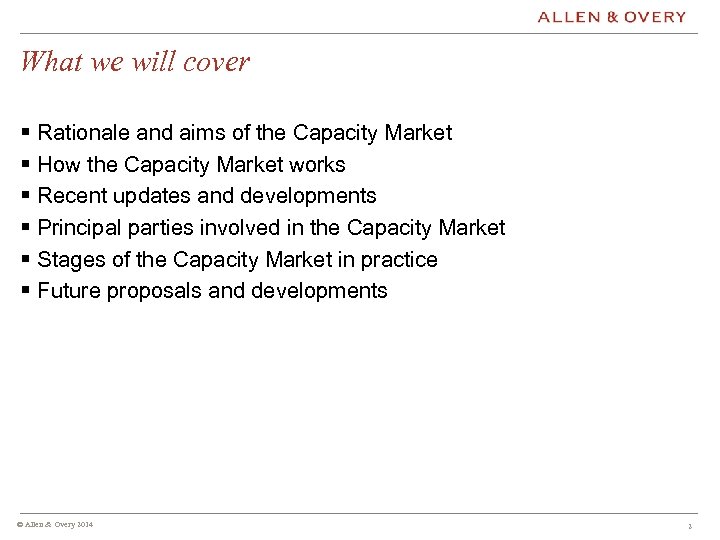 What we will cover § § § Rationale and aims of the Capacity Market