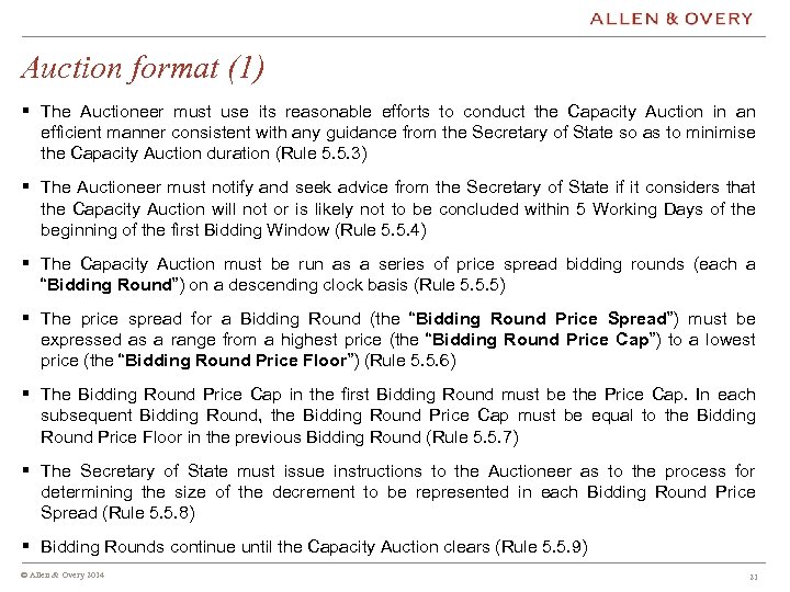 Auction format (1) § The Auctioneer must use its reasonable efforts to conduct the