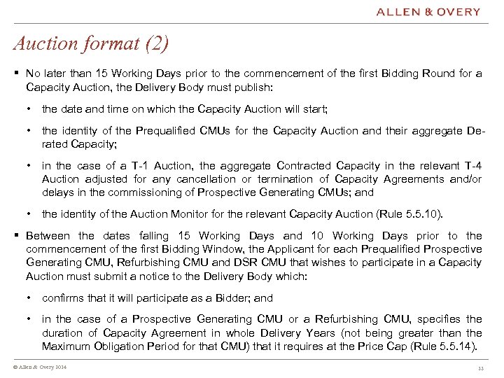 Auction format (2) § No later than 15 Working Days prior to the commencement