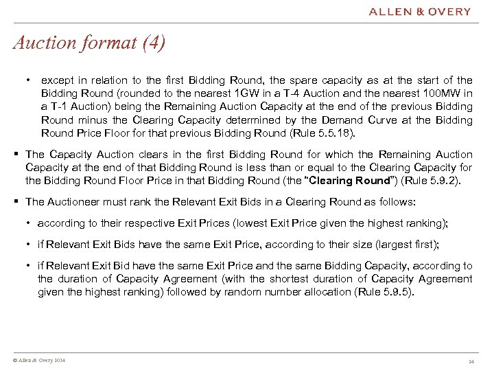 Auction format (4) • except in relation to the first Bidding Round, the spare