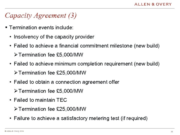 Capacity Agreement (3) § Termination events include: • Insolvency of the capacity provider •