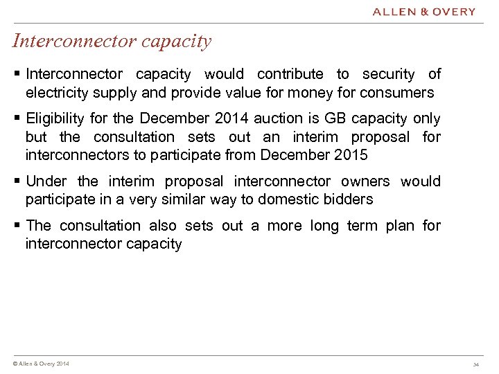 Interconnector capacity § Interconnector capacity would contribute to security of electricity supply and provide
