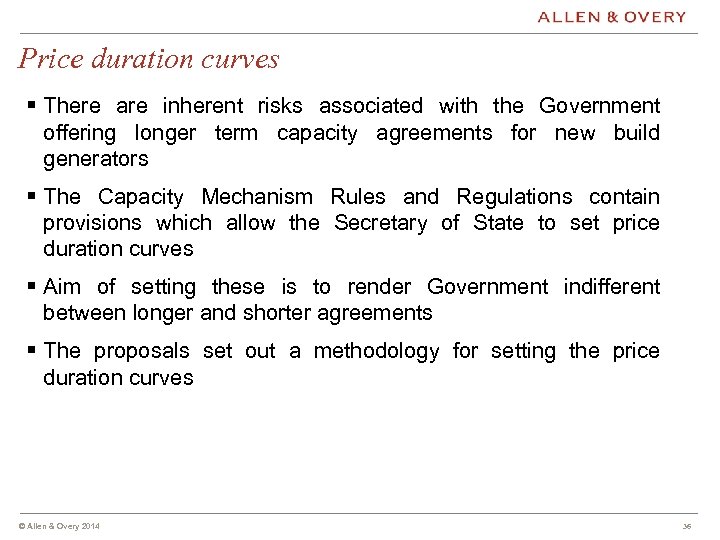 Price duration curves § There are inherent risks associated with the Government offering longer