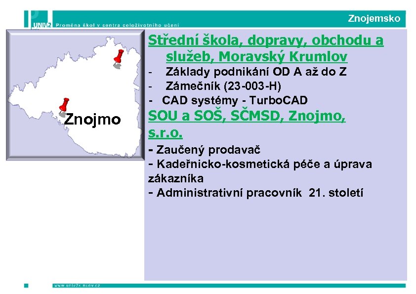  Znojemsko Střední škola, dopravy, obchodu a služeb, Moravský Krumlov - Základy podnikání OD