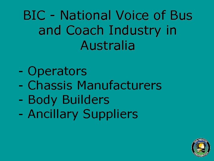 BIC - National Voice of Bus and Coach Industry in Australia - Operators Chassis