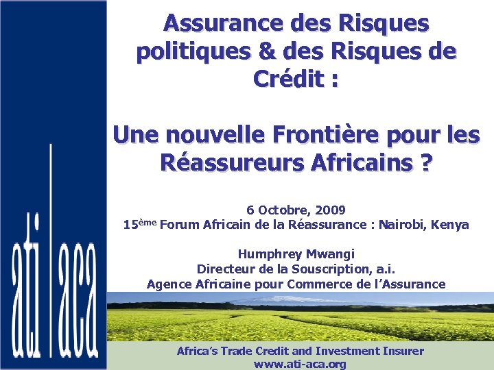 Assurance des Risques politiques & des Risques de Crédit : Une nouvelle Frontière pour