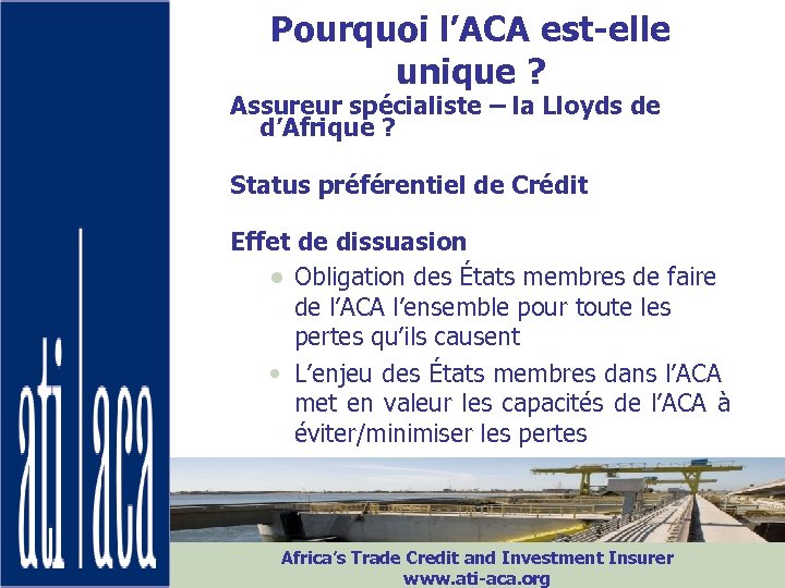 Pourquoi l’ACA est-elle unique ? Assureur spécialiste – la Lloyds de d’Afrique ? Status