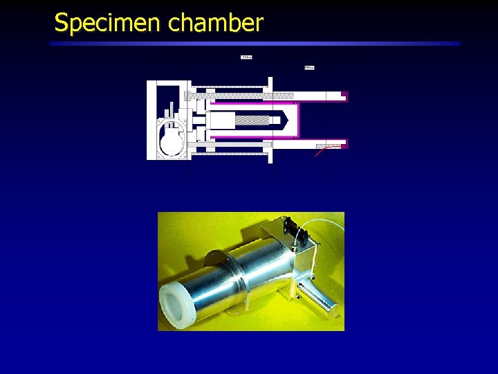 Specimen chamber 