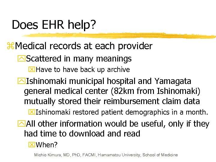 Does EHR help? z. Medical records at each provider y. Scattered in many meanings