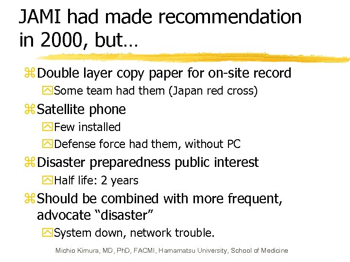 JAMI had made recommendation in 2000, but… z Double layer copy paper for on-site