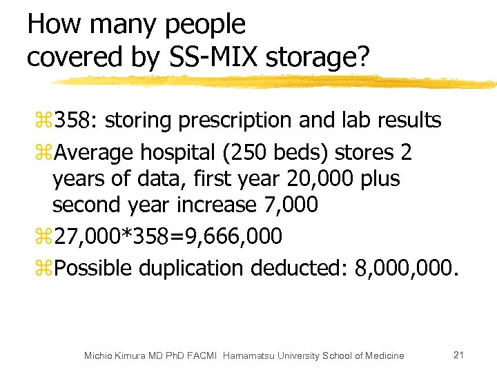 How many people covered by SS-MIX storage? z 358: storing prescription and lab results