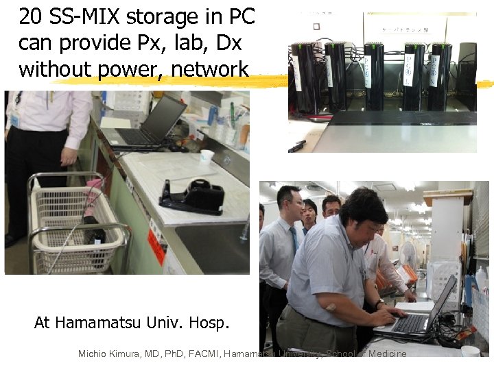 20 SS-MIX storage in PC can provide Px, lab, Dx without power, network At