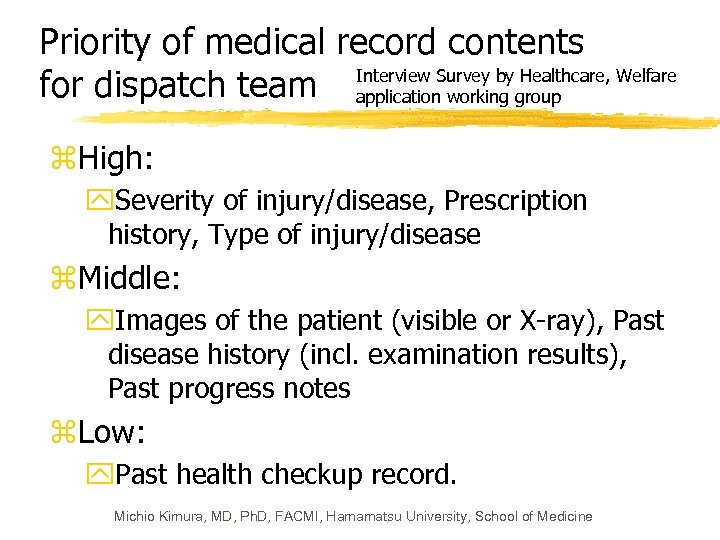 Priority of medical record contents Interview Survey by Healthcare, Welfare for dispatch team application