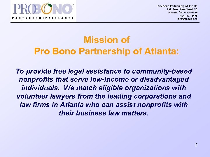 Pro Bono Partnership of Atlanta 999 Peachtree Street NE Atlanta, GA 30309 -3996 (404)