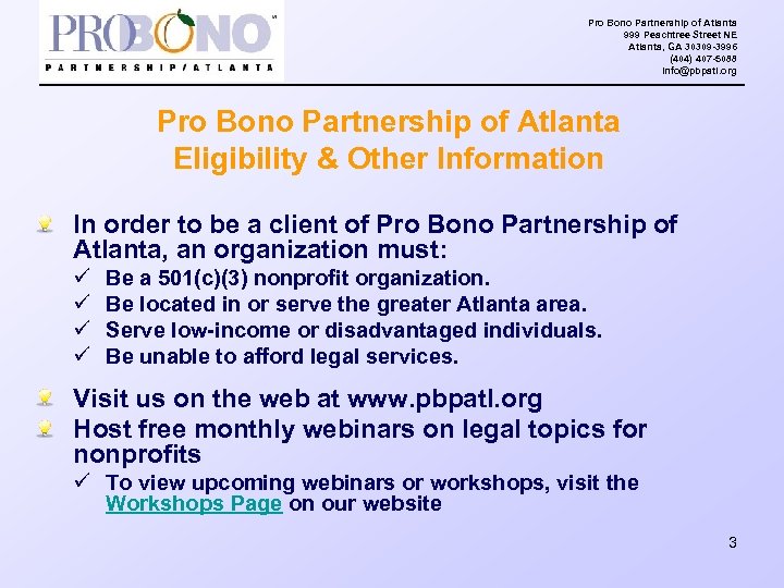 Pro Bono Partnership of Atlanta 999 Peachtree Street NE Atlanta, GA 30309 -3996 (404)