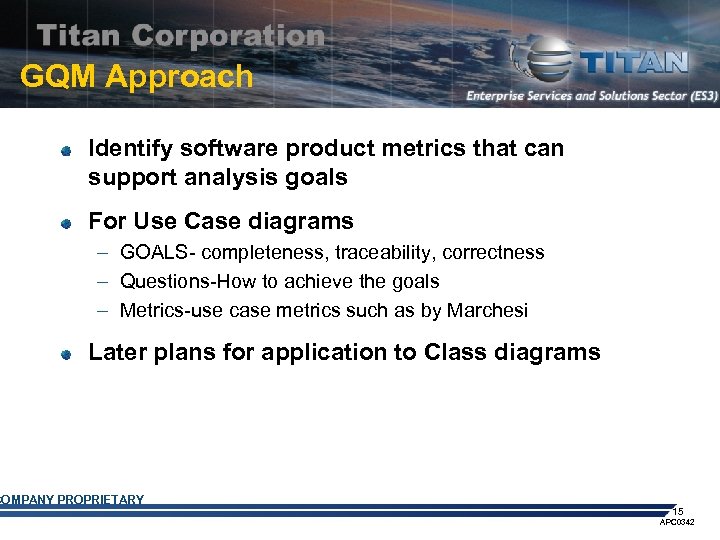 GQM Approach Identify software product metrics that can support analysis goals For Use Case