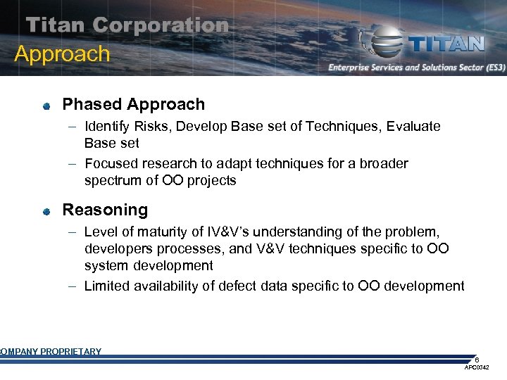 Approach Phased Approach – Identify Risks, Develop Base set of Techniques, Evaluate Base set