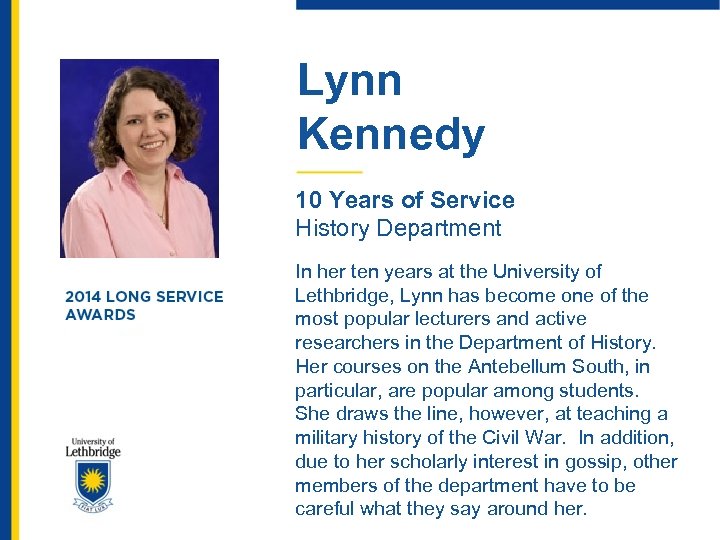 Lynn Kennedy 10 Years of Service History Department In her ten years at the