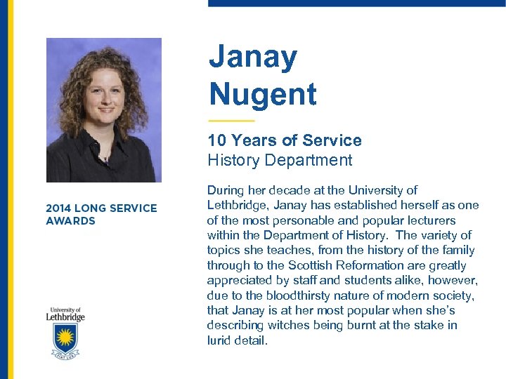 Janay Nugent 10 Years of Service History Department During her decade at the University