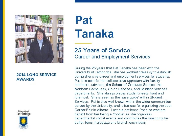 Pat Tanaka 25 Years of Service Career and Employment Services During the 25 years