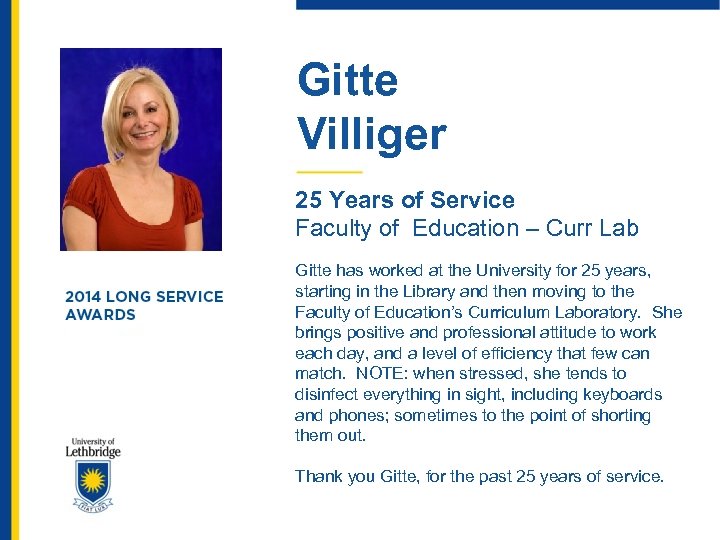 Gitte Villiger 25 Years of Service Faculty of Education – Curr Lab Gitte has