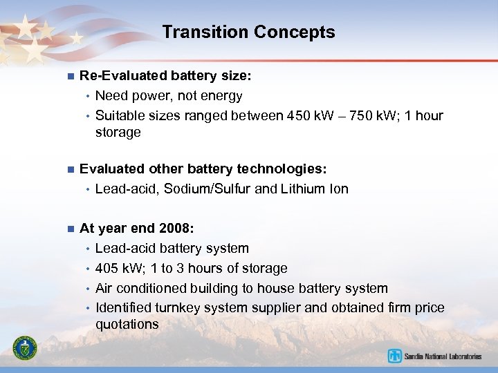 Transition Concepts n Re-Evaluated battery size: • Need power, not energy • Suitable sizes