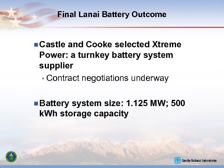 Final Lanai Battery Outcome n Castle and Cooke selected Xtreme Power: a turnkey battery