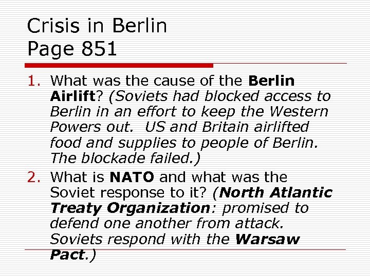 Crisis in Berlin Page 851 1. What was the cause of the Berlin Airlift?