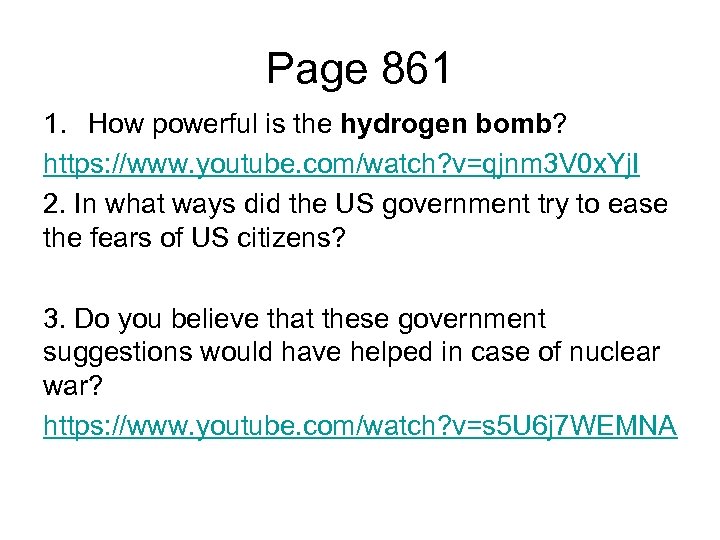 Page 861 1. How powerful is the hydrogen bomb? https: //www. youtube. com/watch? v=qjnm