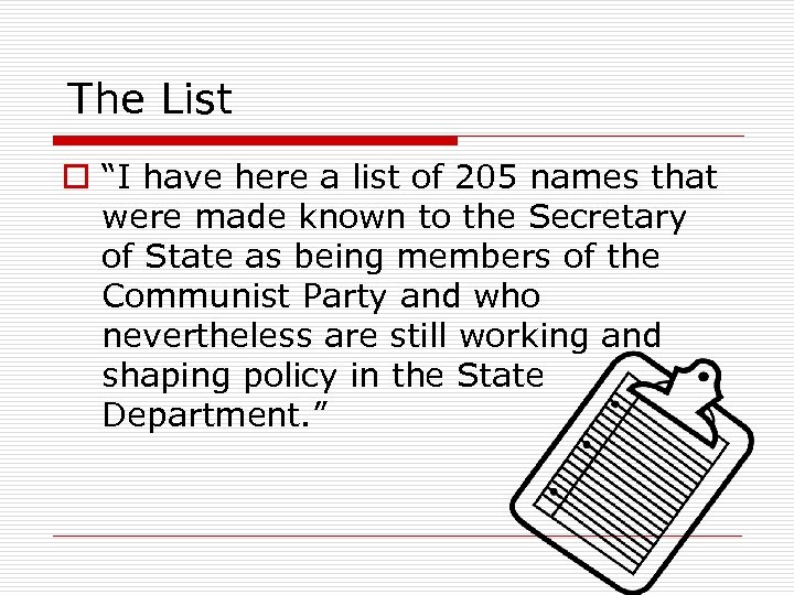 The List o “I have here a list of 205 names that were made