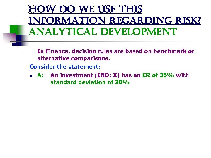 how do we use this information regarding risk? analytical development In Finance, decision rules