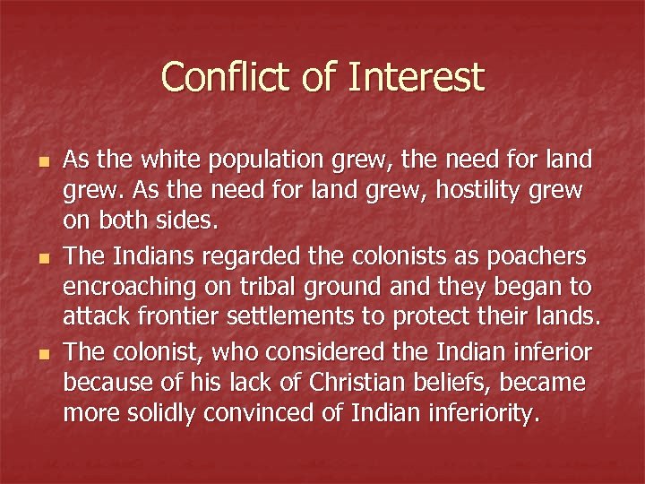 Conflict of Interest n n n As the white population grew, the need for