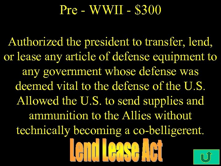 Pre - WWII - $300 Authorized the president to transfer, lend, or lease any