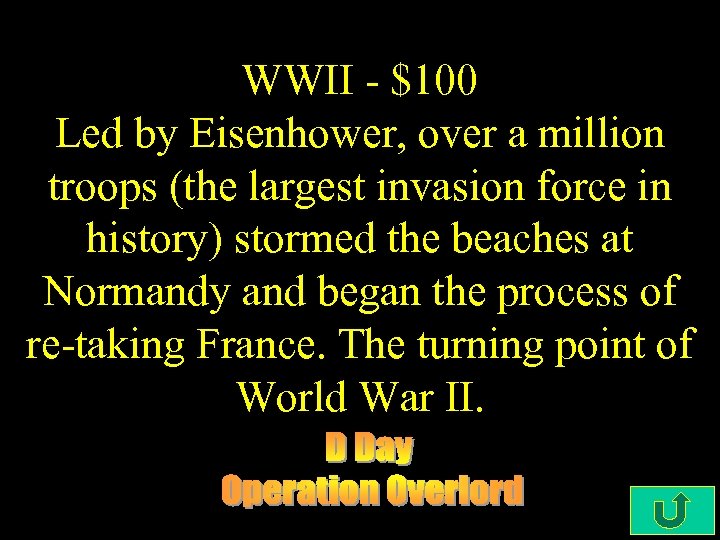 WWII - $100 Led by Eisenhower, over a million troops (the largest invasion force