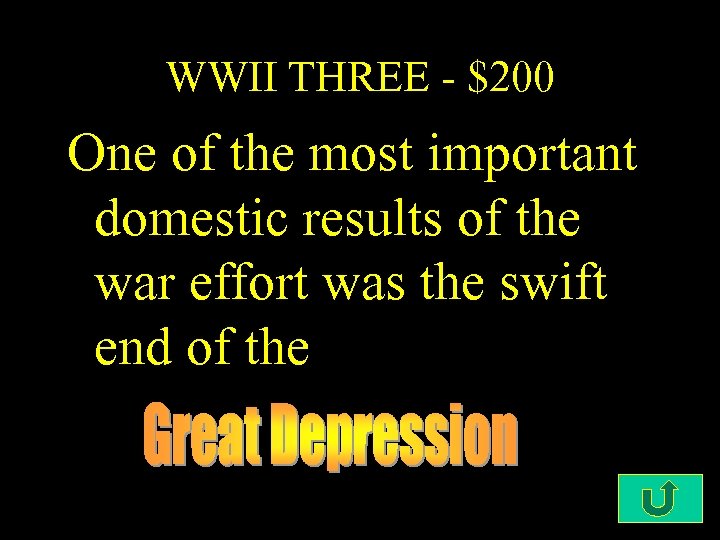 WWII THREE - $200 One of the most important domestic results of the war