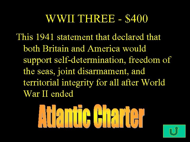 WWII THREE - $400 This 1941 statement that declared that both Britain and America